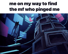 a picture of a tower of monitors with the caption " me on my way to find the mf who pinged me