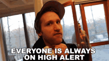 Everyone Is Always On High Alert Jesse Ridgway GIF - Everyone Is Always On High Alert Jesse Ridgway Mcjuggernuggets GIFs