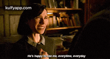 He'S Happy To See Me, Everytime, Everyday.Gif GIF - He'S Happy To See Me Everytime Everyday GIFs