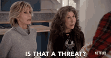 Is That A Threat Frankie GIF - Is That A Threat Frankie Lily Tomlin GIFs