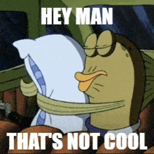a cartoon character holding a pillow with the words hey man that 's not cool below it