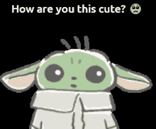 How Are You This Cute Bebe Yodie GIF - How Are You This Cute Bebe Yodie GIFs
