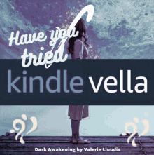 Kindle Vella Vella GIF - Kindle Vella Vella Have You Tried GIFs
