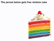 a person below gets free rainbow cake