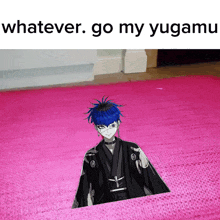 a picture of a boy with blue hair on a pink rug with the caption whatever go my yugami .