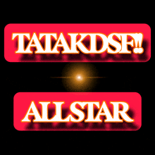 Tatakdsf Dsf GIF - Tatakdsf Dsf All Star GIFs