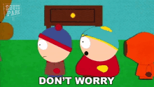 Dont Worry Kenny Mccormick GIF - Dont Worry Kenny Mccormick Stan Marsh GIFs