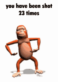You Have Been Shot23times Shot GIF - You Have Been Shot23times Shot Monke GIFs