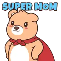 a teddy bear with a red cape and the words super mom behind him