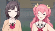 two anime girls are standing next to each other and one of them is named ali and the other is amy .