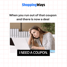 a woman sitting in front of a laptop with the words i need a coupon