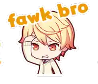 a cartoon character with the words fawk bro written on it
