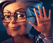 a cartoon character has a hand that says i planned this on it