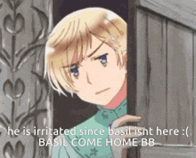a picture of a boy with a caption that says he is irritated since basil isnt here basil come home bb