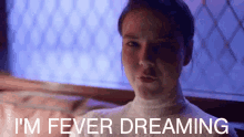 Im Fever Dreaming Fever GIF - Im Fever Dreaming Fever Dreaming Fever GIFs