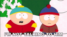 Im Not Talking To Him Stan Marsh GIF - Im Not Talking To Him Stan Marsh Eric Cartman GIFs