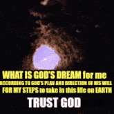 a poster that says " what is god 's dream for me "