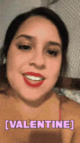 a close up of a woman 's face with the words [ valentine ] below her