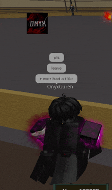 a person standing in front of a sign that says onyx pls leave never had a title onyxguren