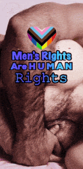 a poster that says men 's rights are human rights with a picture of a man