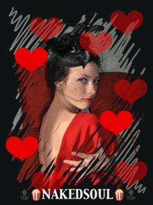 a woman in a red dress is surrounded by red hearts and the words nakedsoul