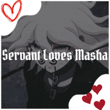 a servant loves masha poster with hearts around it