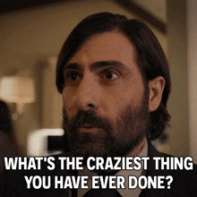 What'S The Craziest Thing You Have Ever Done Jason Schwartzman GIF - What'S The Craziest Thing You Have Ever Done Jason Schwartzman I Think You Should Leave With Tim Robinson GIFs