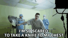 Im So Scared To Take A Knife To My Chest Afraid GIF - Im So Scared To Take A Knife To My Chest Afraid Fear GIFs