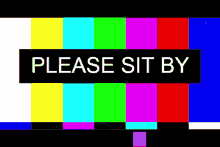 Please Sit By Please Stand By GIF - Please Sit By Please Stand By Please GIFs