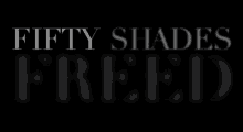 Fifty Shades Freed Title GIF - Fifty Shades Freed Title GIFs