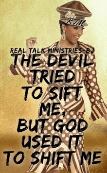 a poster for real talk ministries by the devil tries to gift me but god used it to shift me