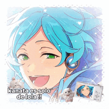 a blue haired anime character with the words kanata es solo de lola written below him