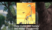 Giraffes Cant Dance They Make The Honey We Make The Money GIF - Giraffes Cant Dance They Make The Honey We Make The Money GIFs