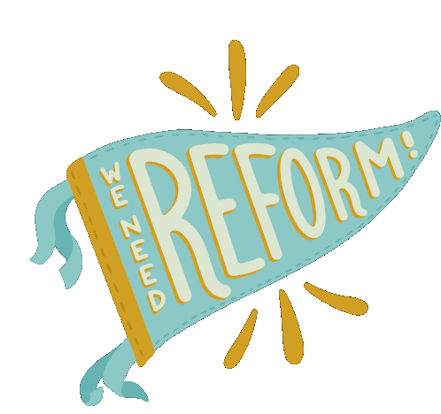 We Need Reform Reform Sticker - We Need Reform Reform Social Justice Stickers