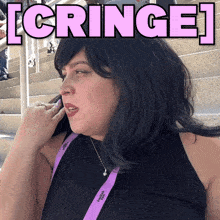 a woman talking on a cell phone with the words [ cringe ] behind her