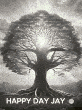 a picture of a tree with the words happy day jay below it