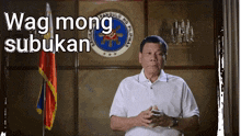 Wag Mong Subukan Masisira Buhay Mo Duterte GIF - Wag Mong Subukan Masisira Buhay Mo Duterte Prrd GIFs