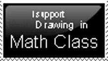 a black sign that says " support drawing in math class "