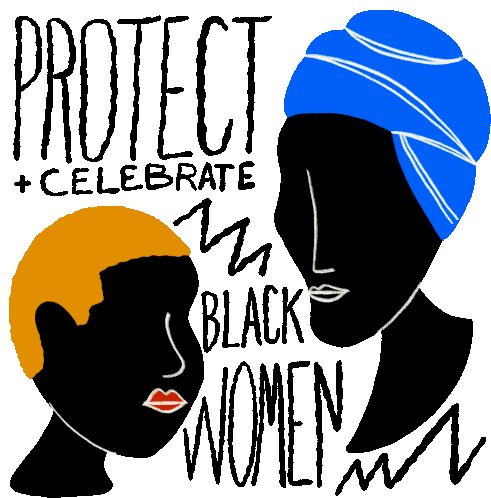Protect And Celebrate Black Women Protect Sticker - Protect And Celebrate Black Women Protect Celebrate Stickers