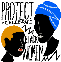 Protect And Celebrate Black Women Protect Sticker