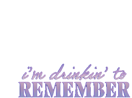 Im Drinkin To Remember Maddie And Tae Sticker - Im Drinkin To Remember Maddie And Tae Watching Love Leave Song Stickers