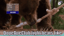 a picture of a bear with the words dopeapeclub fight bears like below it