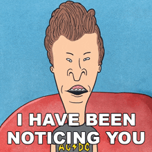 I Have Been Noticing You Butt-head GIF - I Have Been Noticing You Butt-head Mike Judge'S Beavis And Butt-head GIFs