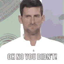 Oh No You Didnt Novak Djokovic GIF - Oh No You Didnt Novak Djokovic Tennis GIFs