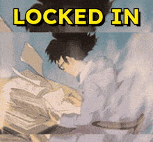 a picture of a man sitting at a desk with the words locked in