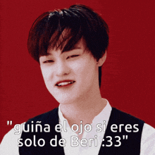 a picture of a young man with a caption that says " guia el ojo si eres solo de beri .33 "