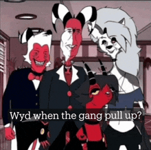 a group of cartoon characters are posing for a picture with the caption " wyd when the gang pull up "