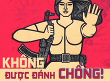 a poster of a woman holding a gun with the words " không được đánh chong " below her
