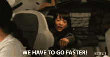 We Have To Go Faster Come On GIF