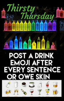 a poster that says thirsty thursday and says to post a drink emoji after every sentence or owe skin